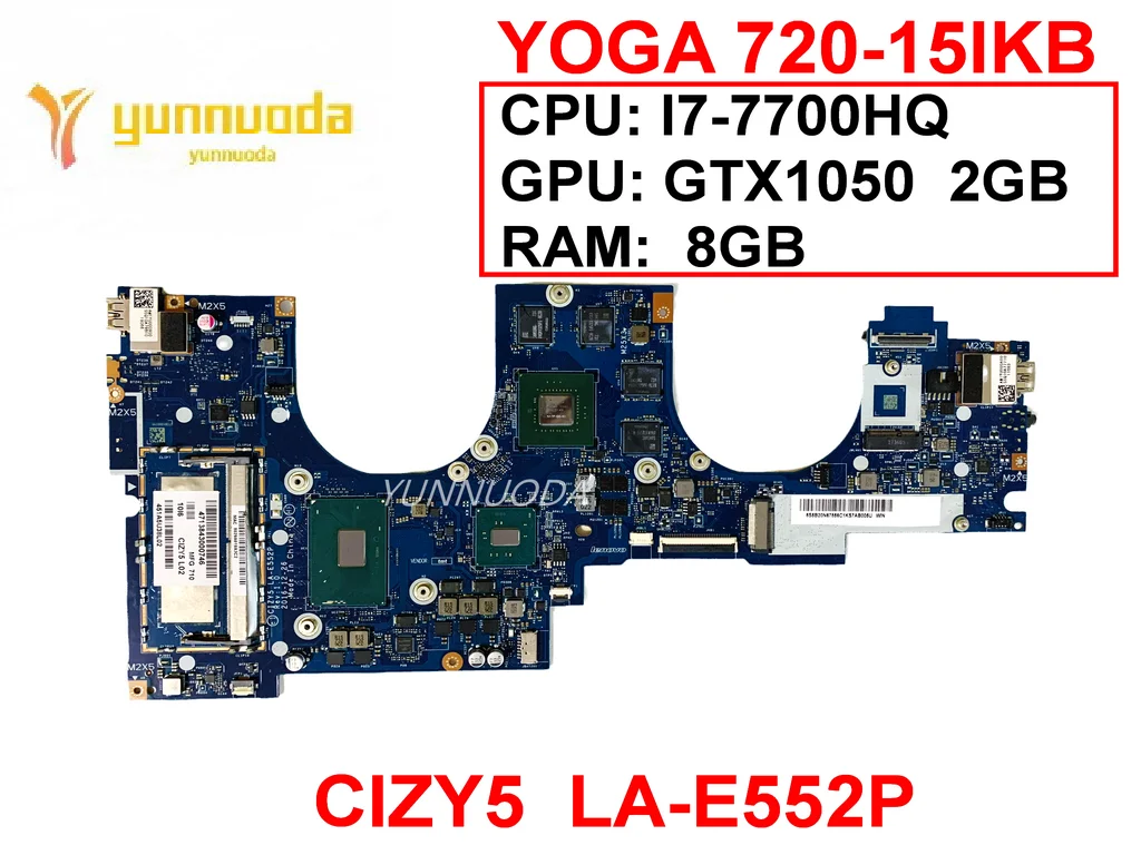 Original For Lenovo YOGA 720-15IKB Laptop Motherboard   I7-7700HQ GTX1050  2GB  RAM  8GB CIZY5  LA-E552P  Tested Good Free Shipp