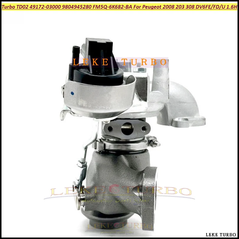 Turbo TD02L 9804945280 49172-03000 For Citroen Berlingo C3 DS3 For Peugeot 2008 203 308 SW Partner DV6FE DV6FD DV6FDU 1.6 HDi