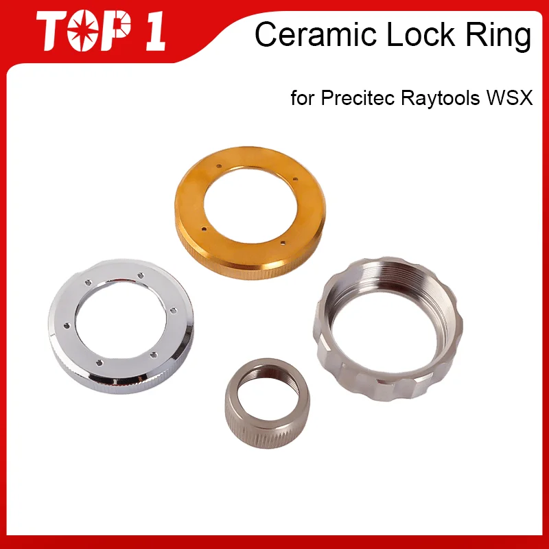 TOP1 Ceramic Lock Ring Nut for Precitec Raytools BT240S BM109 BM111 WSX Fiber Laser Head Laser Nozzle Connector Fasten Ring