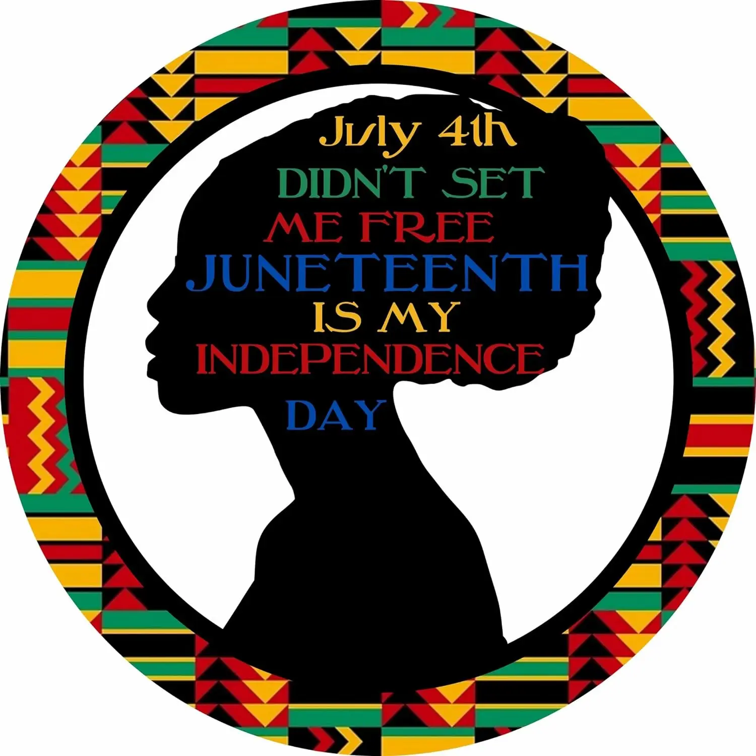 Juneteenth Julyth Didn't Free Me Juneteeth is My Independence Day Metal Sign Round Metal Wreath Sign Funny Tin Signss Bar Ho