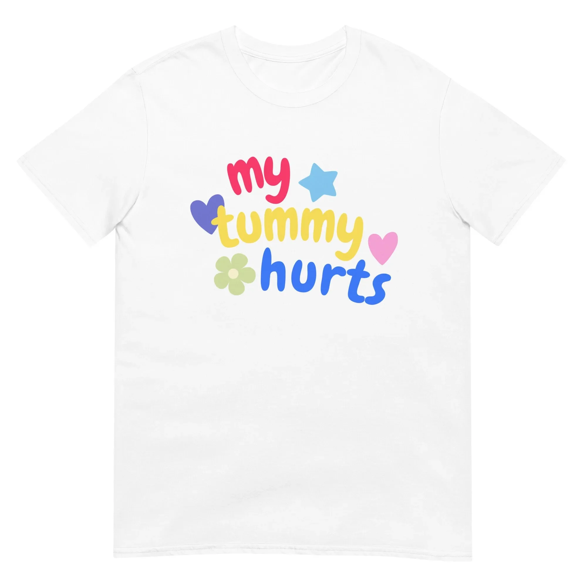 My Tummy Hurts Funny Cute Relatable Colorful IBS Print T-shirt