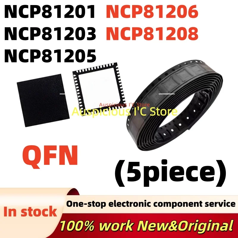 (5pcs)NCP81206 NCP81208 NCP81201 NCP81203 NCP81205 NCP81201MNTXG NCP81203MNTXG NCP81205MNTXG NCP81206MNTXG NCP81208MNTXG QFN