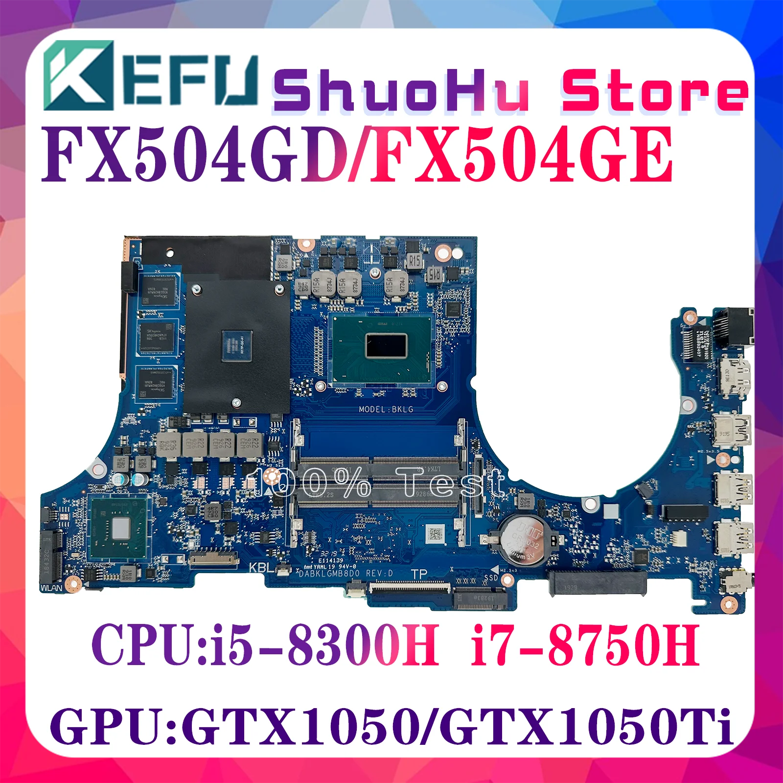 

KEFU FX504GE FX504 Mainboard For ASUS FX504G FX80G FX504GM FX504GD Laptop Motherboard W/i5-8300H i7-8750H GTX1050/1050Ti GTX1060