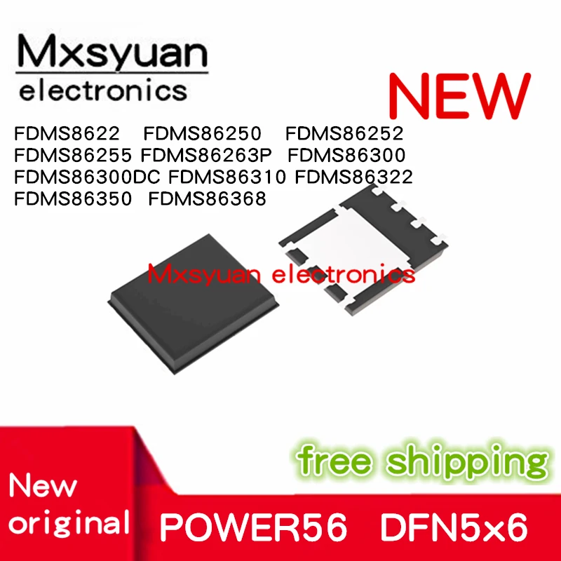 10ชิ้น/ล็อต FDMS8622 FDMS86250 FDMS86252 FDMS86255 FDMS86263P FDMS86300 FDMS86300DC FDMS86310 FDMS86322 FDMS86350 FDMS86368