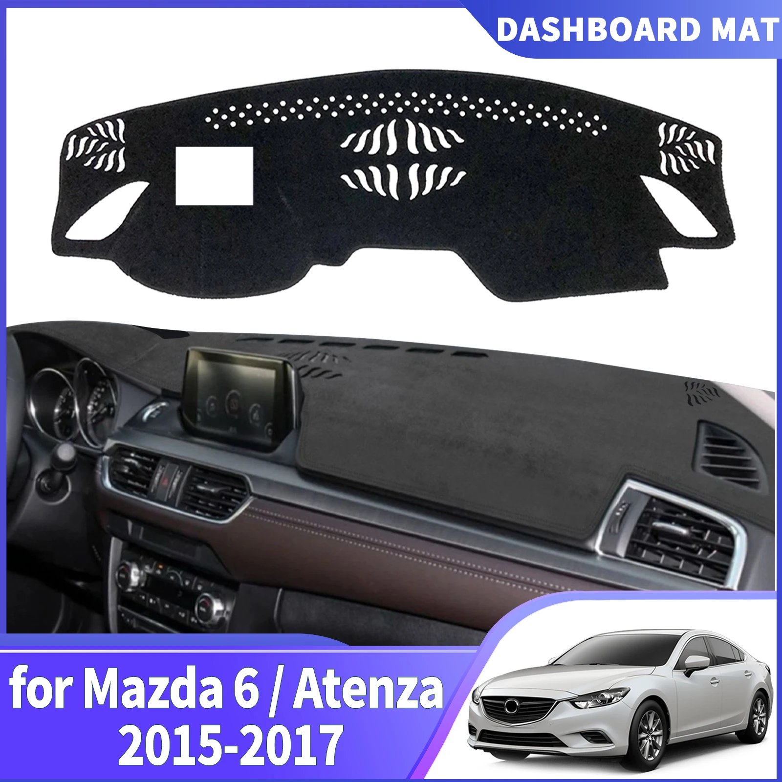 

fit for Mazda 6 GL Atenza 2015 2016 2017 Car DashMat Sunshade Dashmat Dashboard Cover Pad Protective Carpet Accessories