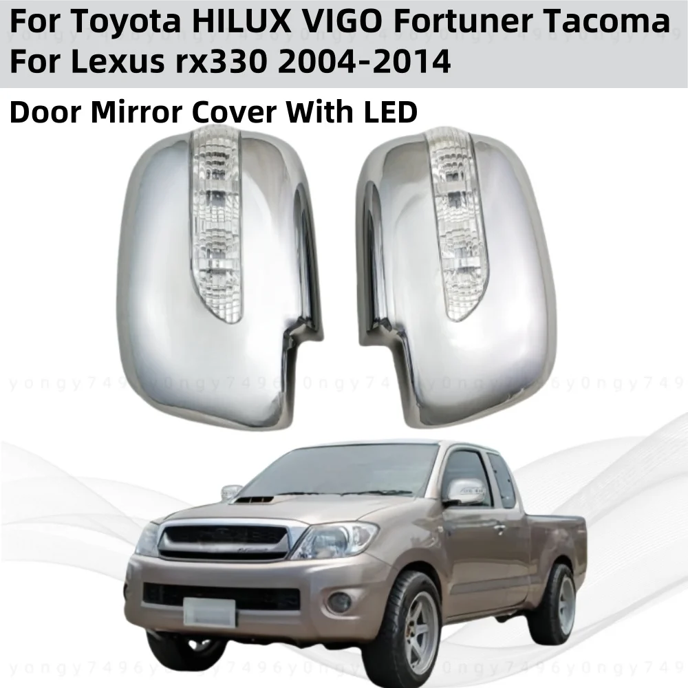 

For Toyota HILUX VIGO Fortuner Tacoma For Lexus rx330 Car ABS Black Rearview Accessories Plated Trim Door Mirror Cover With LED