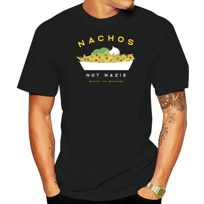 Nachos Not Nazis T Shirt Behind The Bastards tshirt nazis nachos how stuff works howstuffworks podcast political politics