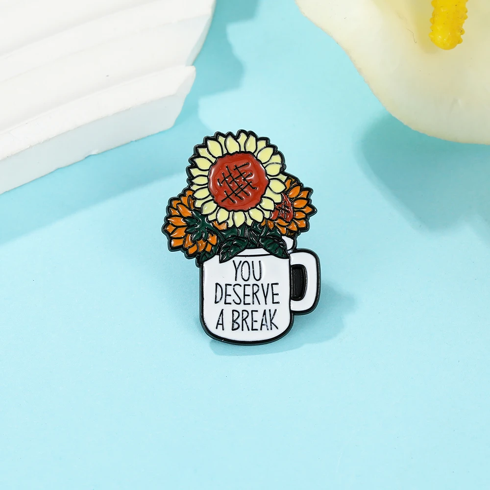 New You Deserve A Break Letter Pins Cup Sunflower Enamel Brooches Wholesale Wish Hope Blessed Badge