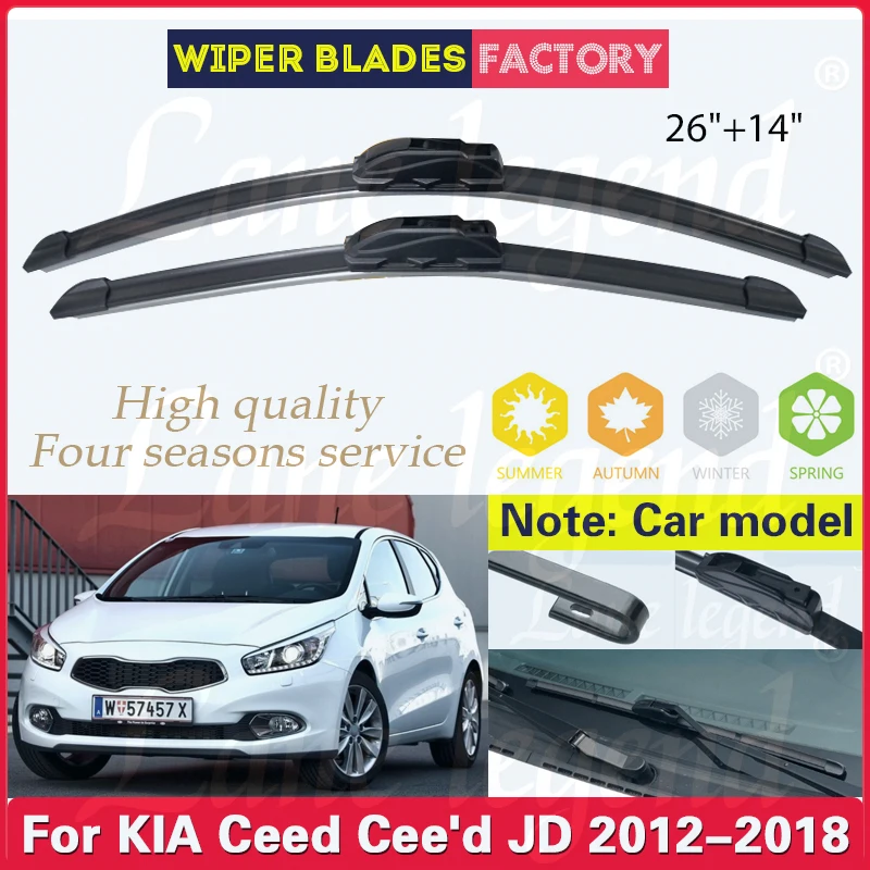 

For KIA Ceed Cee'd JD 2012 2013 2014 2015 2016 2017 2018 Front Windscreen Wiper Blades Rain Brush Car Accessories J Type 26"+14"