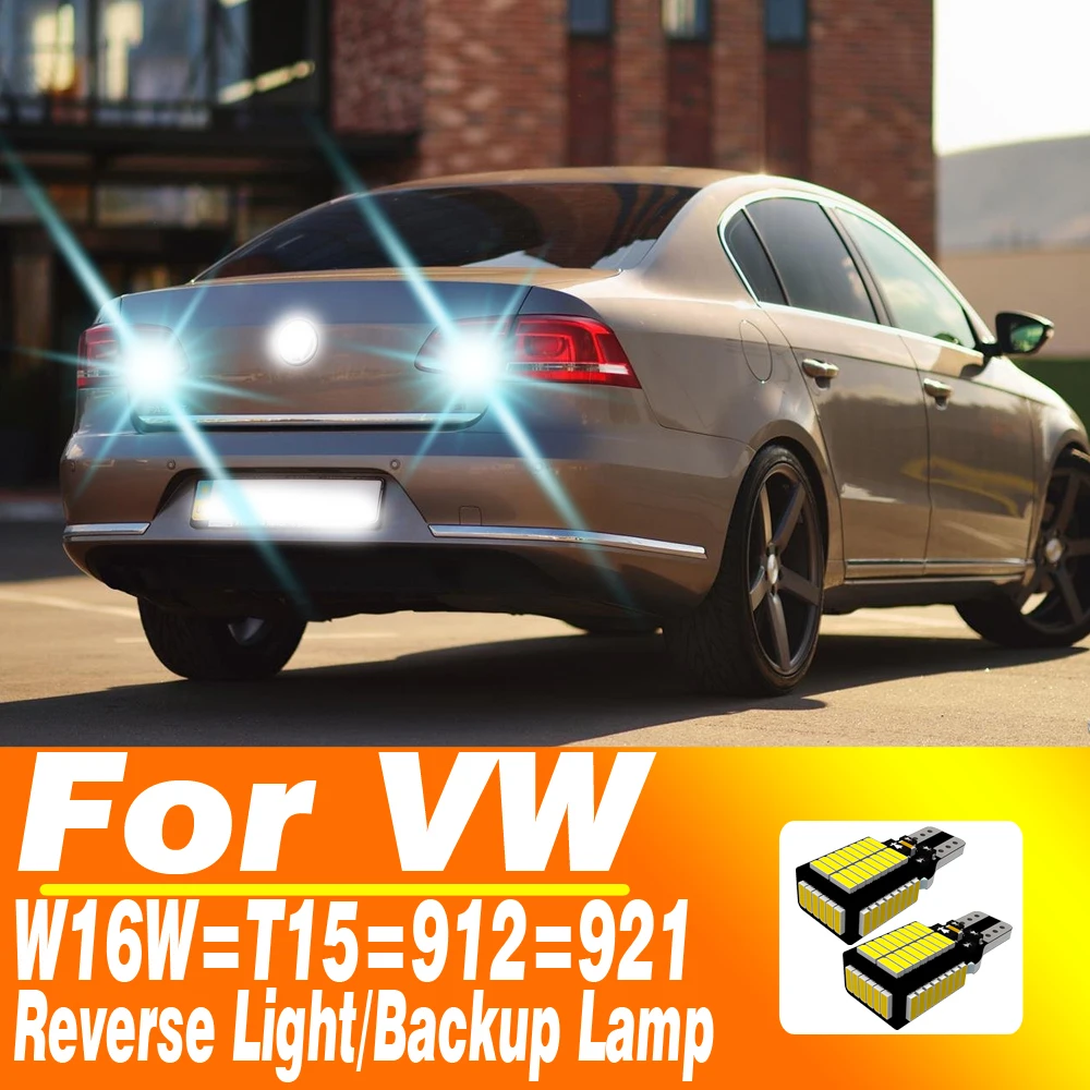 

2pcs W16W T15 921 Led Canbus Reverse Light Bulb Backup Lamp For VW Passat B7 Golf Sharan Touareg Touran Beetle EOS CC B7 Load Up