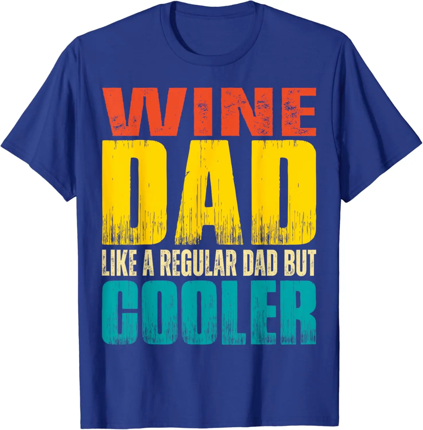 Mens Wine Dad - Like a Regular  but Cooler T-Shirt