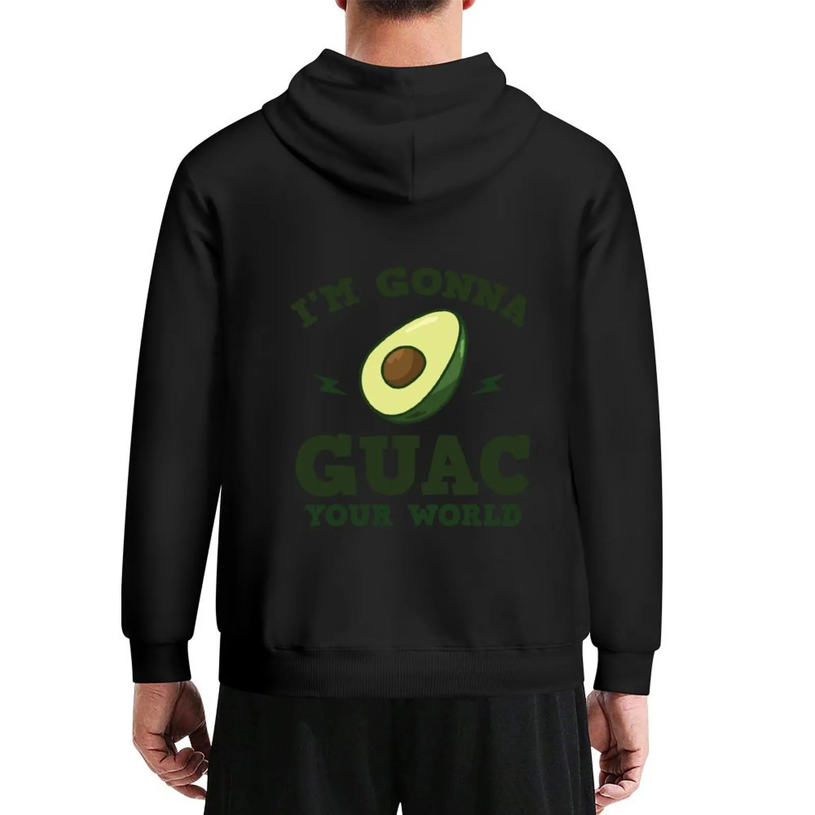 

I'm Gonna Guac Your World Funny Guacamole Avocado Shirt Hoodie autumn jacket men men's autumn clothes tracksuit men