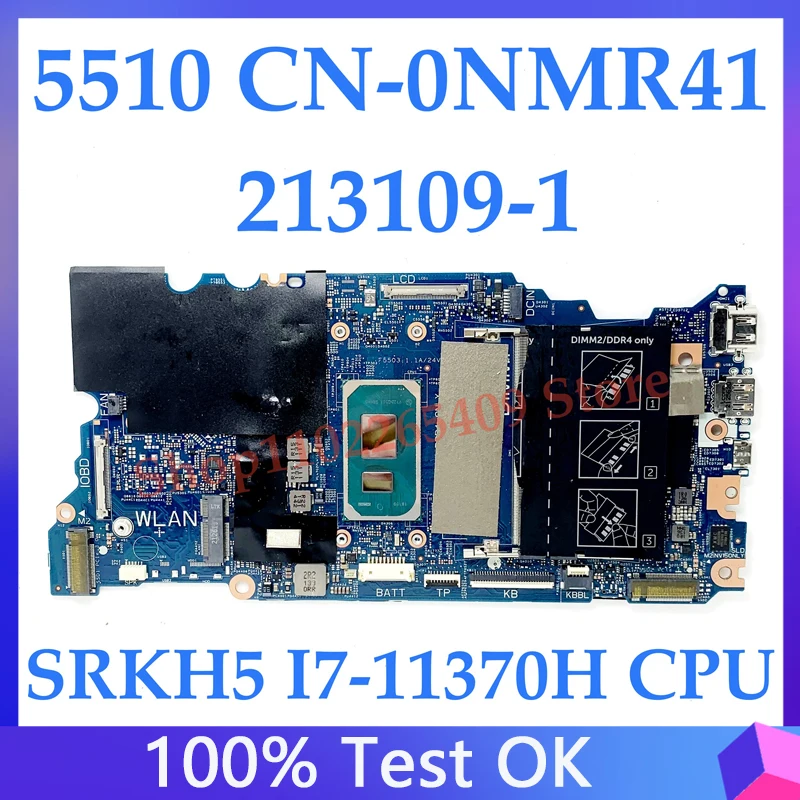 NEW Mainboard CN-0NMR41 0NMR41 NMR41 FOR DELL 5510 Laptop Motherboard 213109-1 With SRKH5 I7-11370H CPU 100% Full Working Well