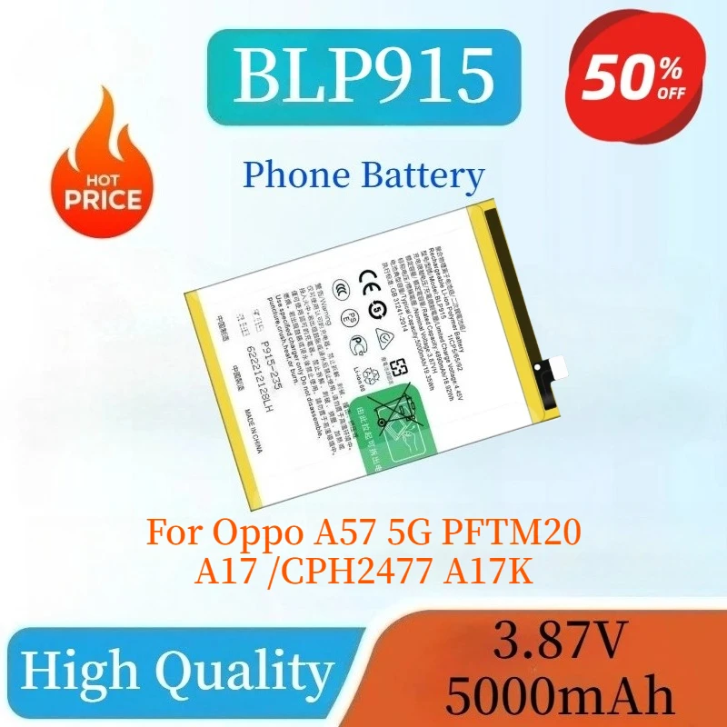 

New Rechargeable Battery 3.87V 5000mAh BLP915 Mobile Phone Battery For Oppo A57 5G PFTM20 A17 /CPH2477 A17K High Quality Battery