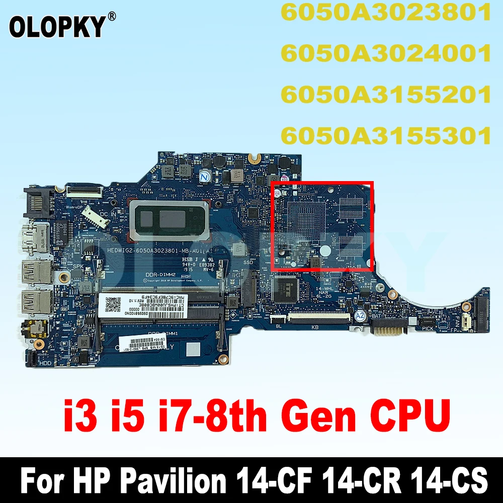 

6050A3023801 6050A3024001 6050A3155201 6050A3155301 for HP Pavilion 14-CF 14-CR 14-CS Laptop Motherboard i3 i5 i7-8th Gen CPU