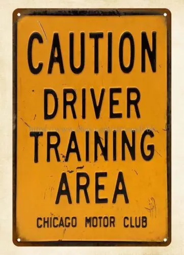 CAUTION DRIVER TRAINING AREA metal tin sign vintage garage decor