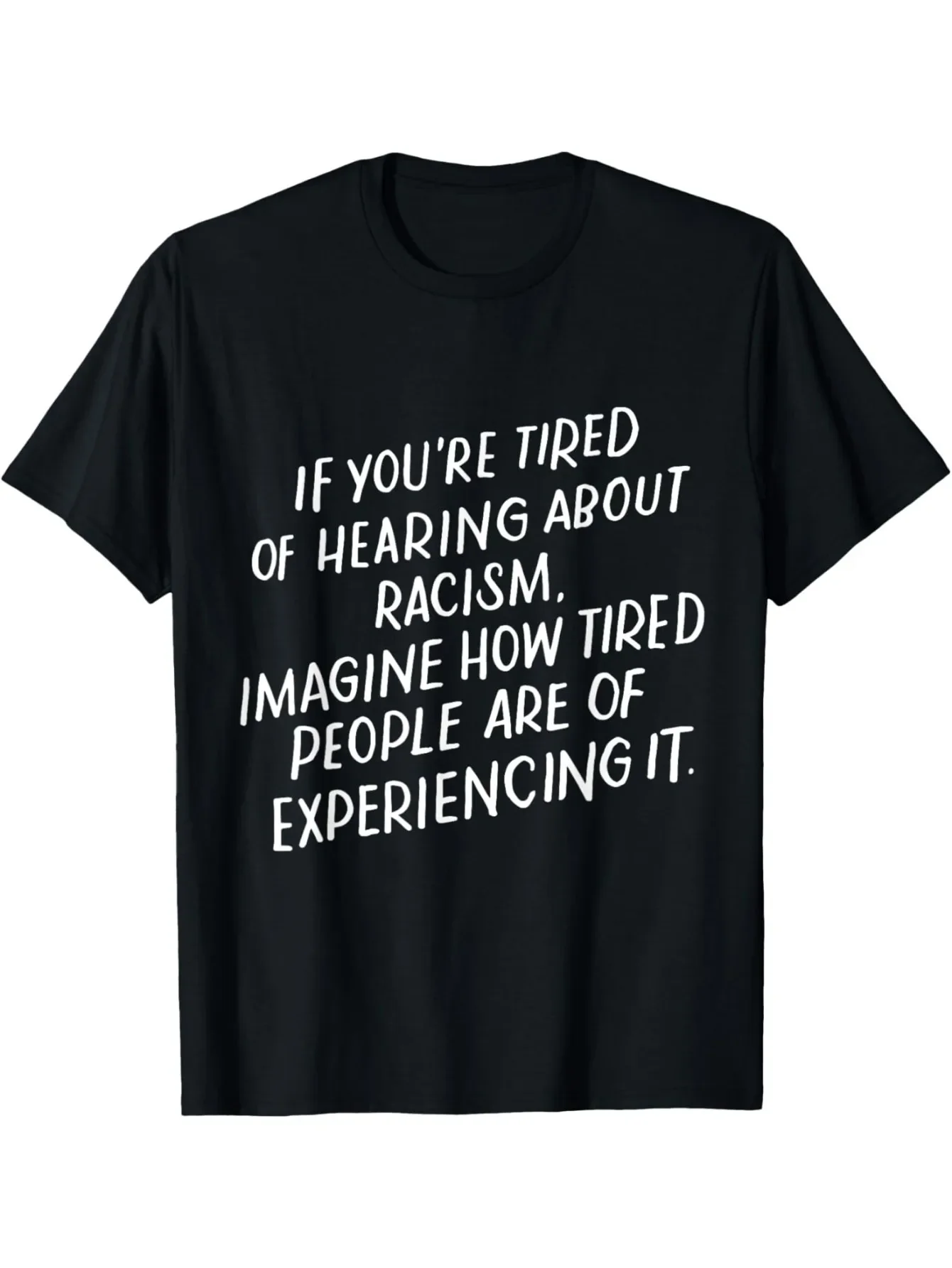 If You Are Tired of Talking About Racism, Anti-racist Quote T-shirt 180g, PLUS SIZE