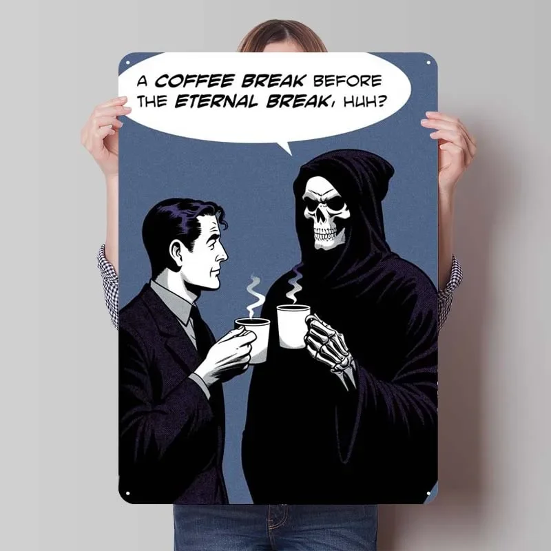 Grim Reaper Coffee Break Comics Metal Poster Gamer Room Decoration Vintage Funny Metal Tin Sign Plate for Wall Decoration Retro