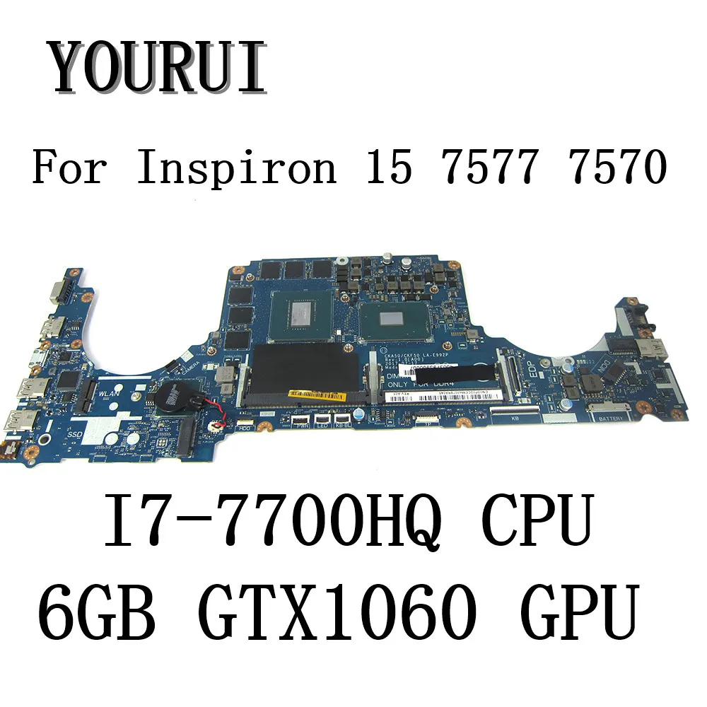 

FOR Dell Inspiron 15 7570 7577 Laptop Motherboard with I7-7700HQ CPU 6GB GTX1060 GPU LA-E992P CN-0DP02C 0DP02C Mainboard