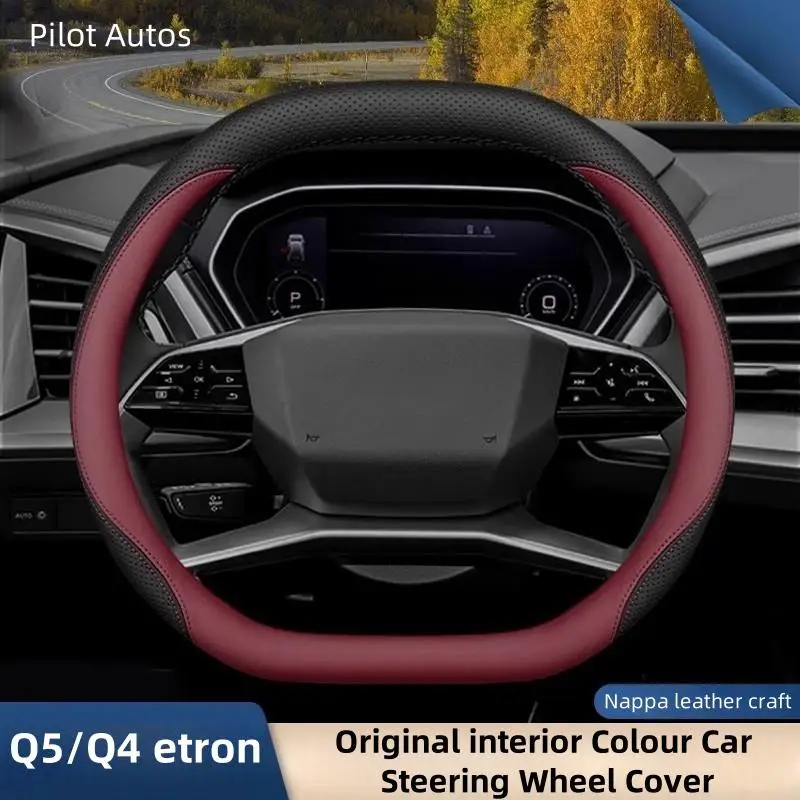 Original Colour Car Steering Wheel Cover Interior Genuine Leather Breathe Nappa For Audi Q4 Q5 etron 2022 2023 2024