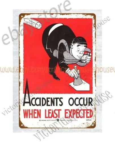 1p,Accidents Occur When Least Expected National safety poster metal tin sign