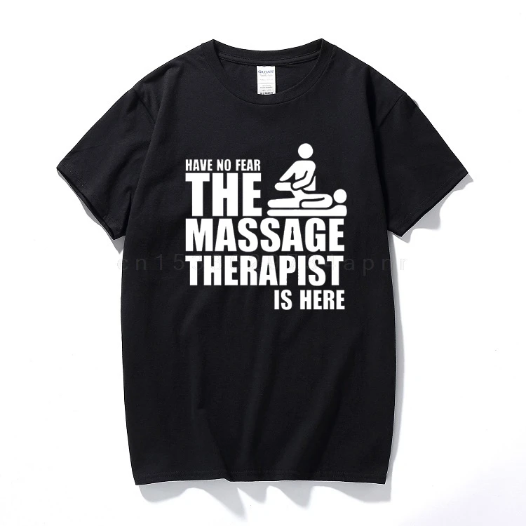 Have no fear the massage therapist is here printed men t-shirt fashion summer new o neck short sleeve cotton t shirt funny