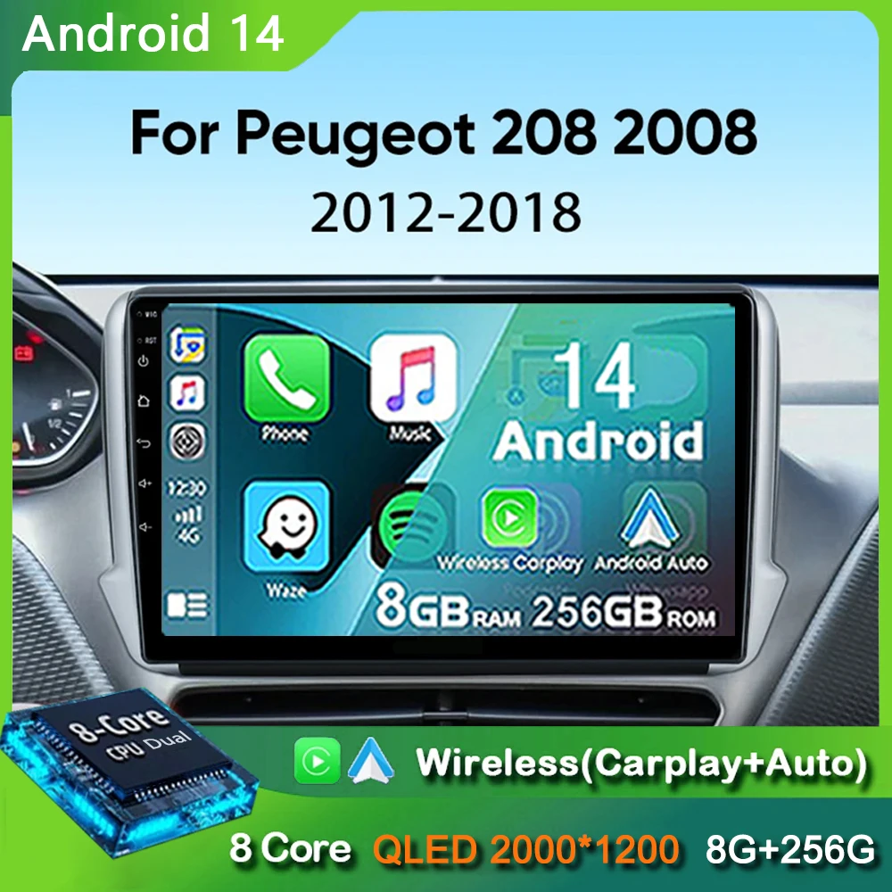 

Android 14 For Peugeot 2008 208 Series 2012-2018 Car Multimedia Navigation GPS Carplay Radio DVD 2din Stereo autoraido QLED DSP