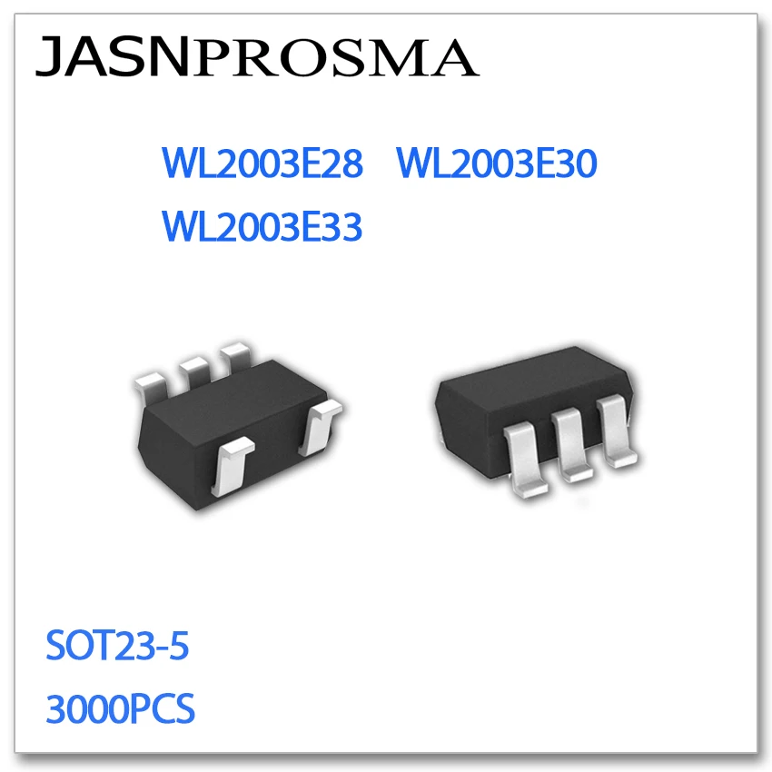 JASNPROSMA SOT23-5 WL2003E28 WL2003E30 WL2003E33 3000PCS 2.8V 3V 3.3V WL2003E High quality New goods