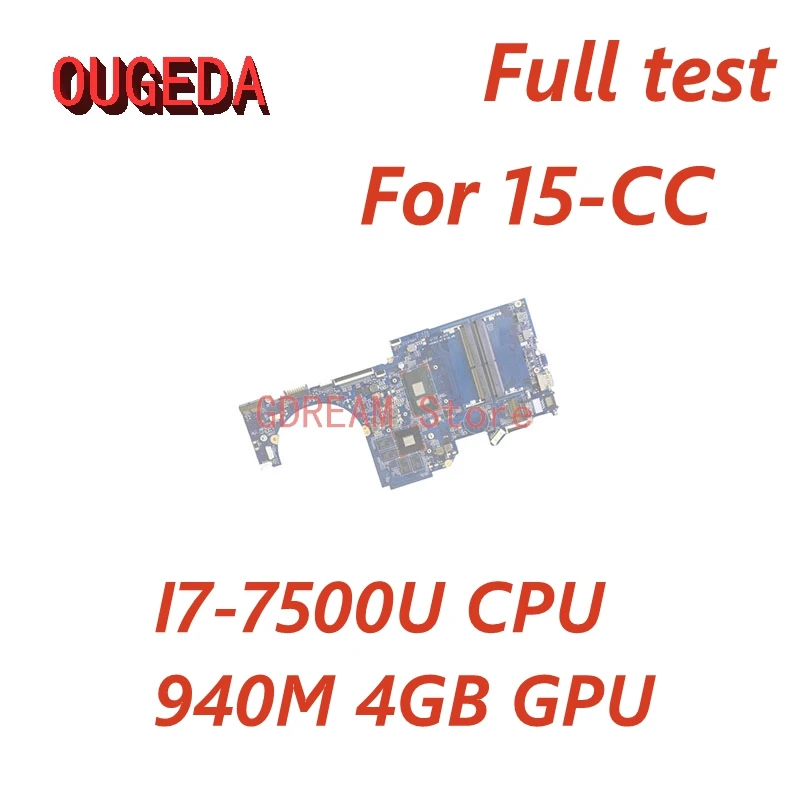 

OUGEDA DAG71AMB8D0 927271-001 927271-501 For HP 15-CC laptop motherboard with I5-7200U/I7-7500U CPU 940M 4GB GPU Full test