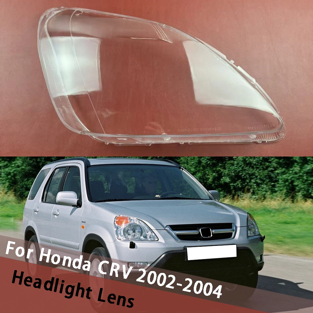 

For Honda CRV 2002 2003 2004 Front Headlamp Cover Housing Lamp Shade Headlight Shell Lens Plexiglass Replace Original Lampshade