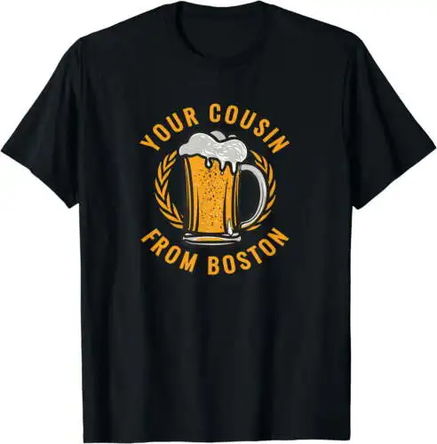 Your Cousin From Boston T-Shirt Black 3X-Large