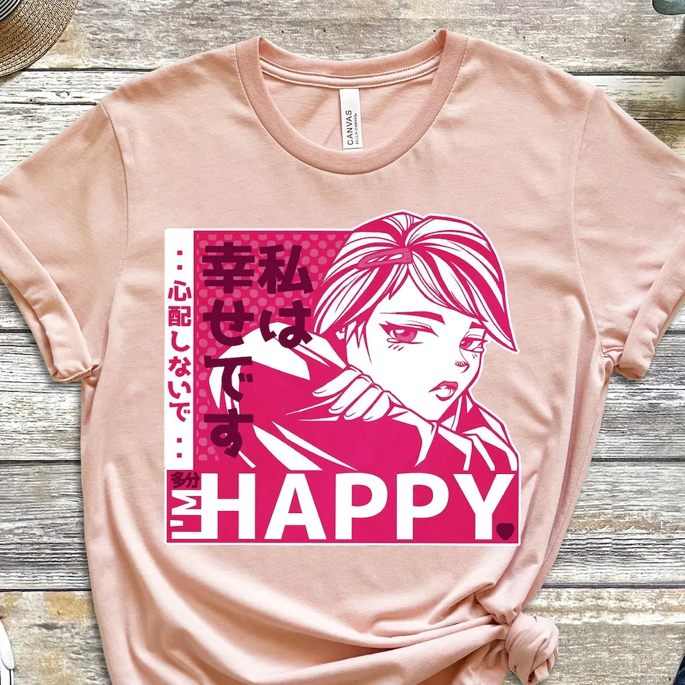 I'M Happy T Shirt For You Depressed Anime Manga Otaku Weeb Mental Health