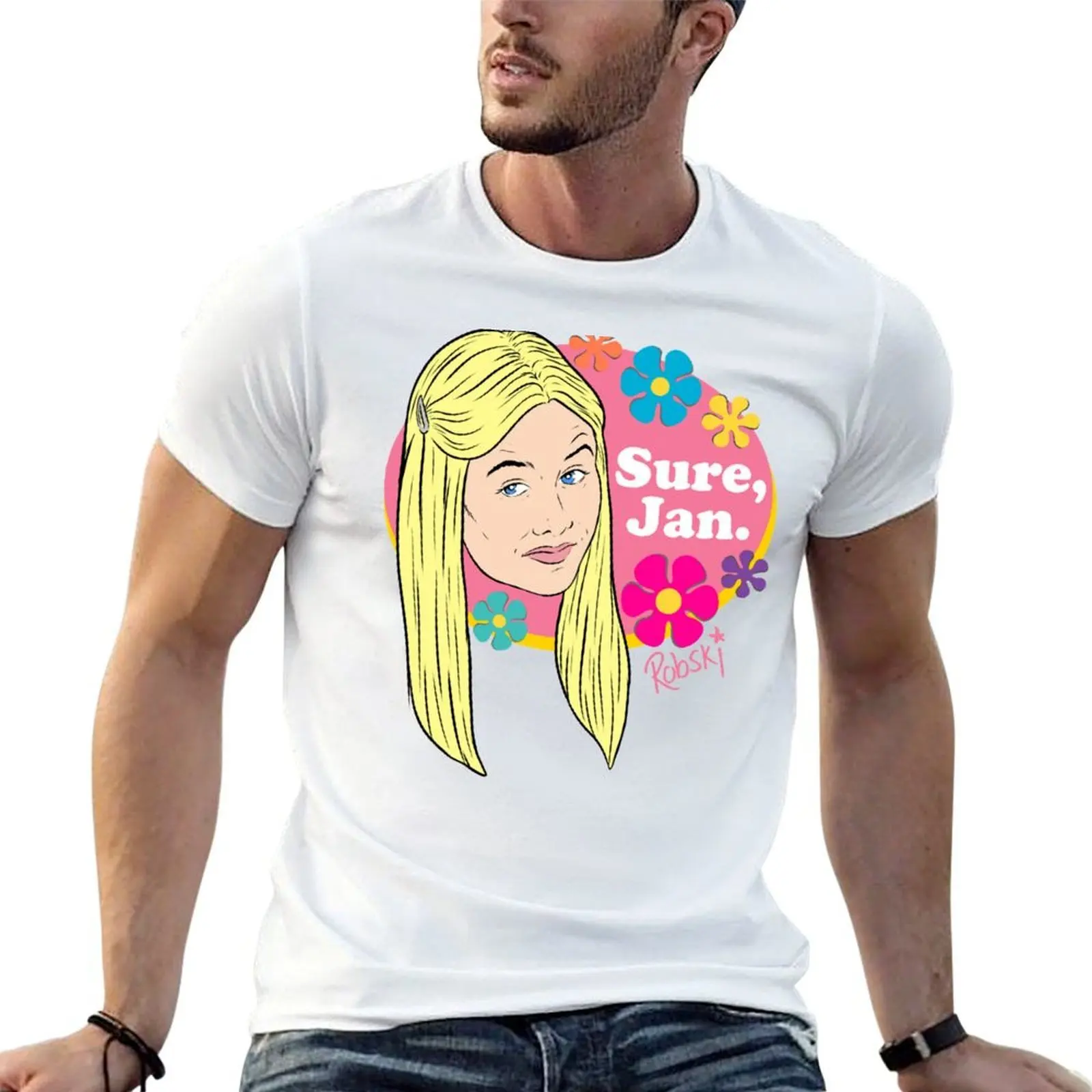 Sure, Jan. (full colour) T-Shirt funny t shirts man t shirt man luxury T-Shirt