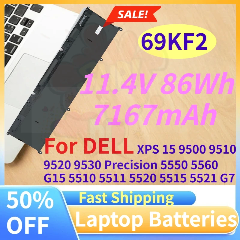 

11.4V 7167mAh 69KF2 Laptop Batteries for DELL XPS 15 9500 9510 9520 9530 Precision 5550 5560 G15 5510 5511 5520 5515 5521 G7