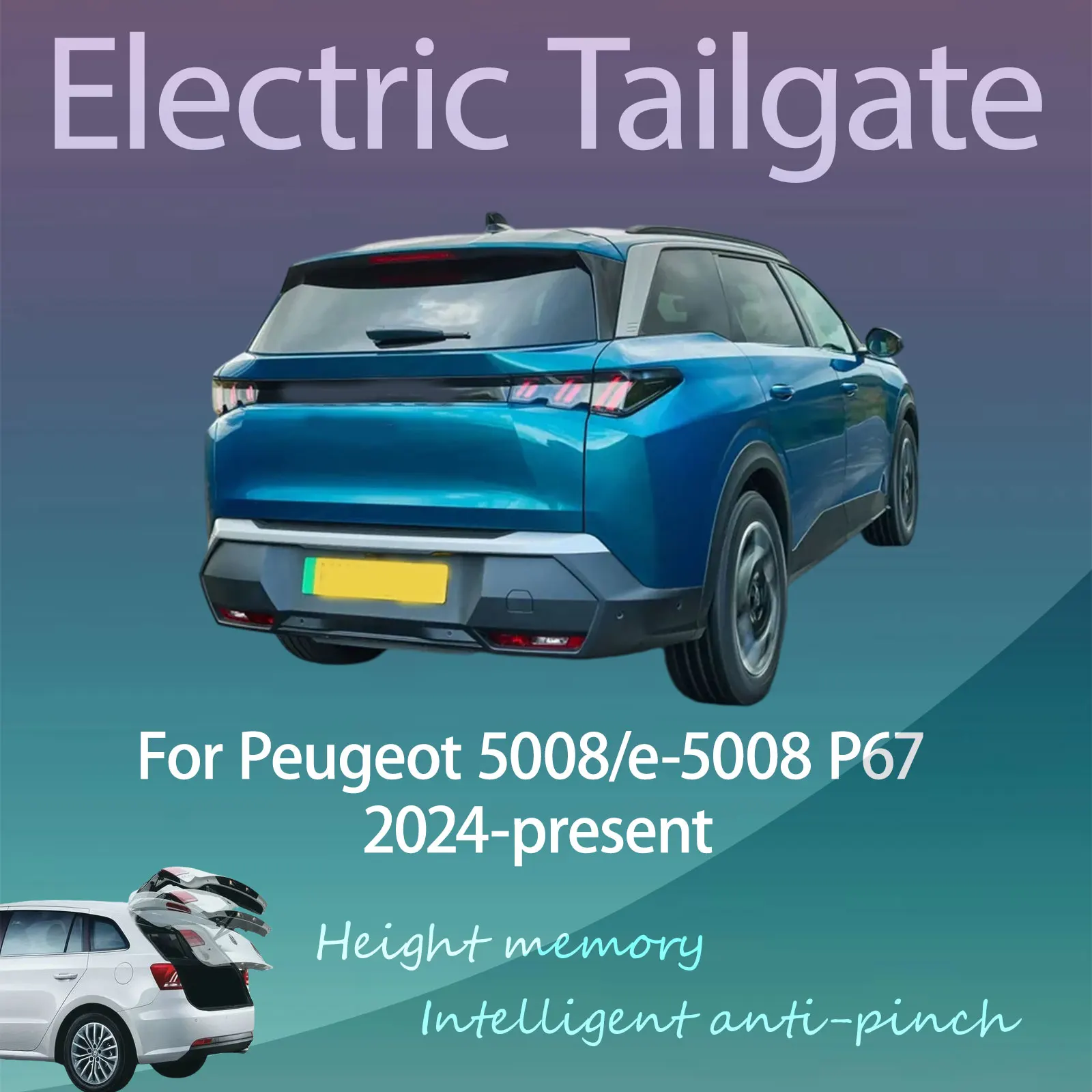 

For Peugeot 5008/e-5008 P67 2024-present Electric Tailgate with Sensor Trunk Anti-pinch Memory Height Intelligent Operation