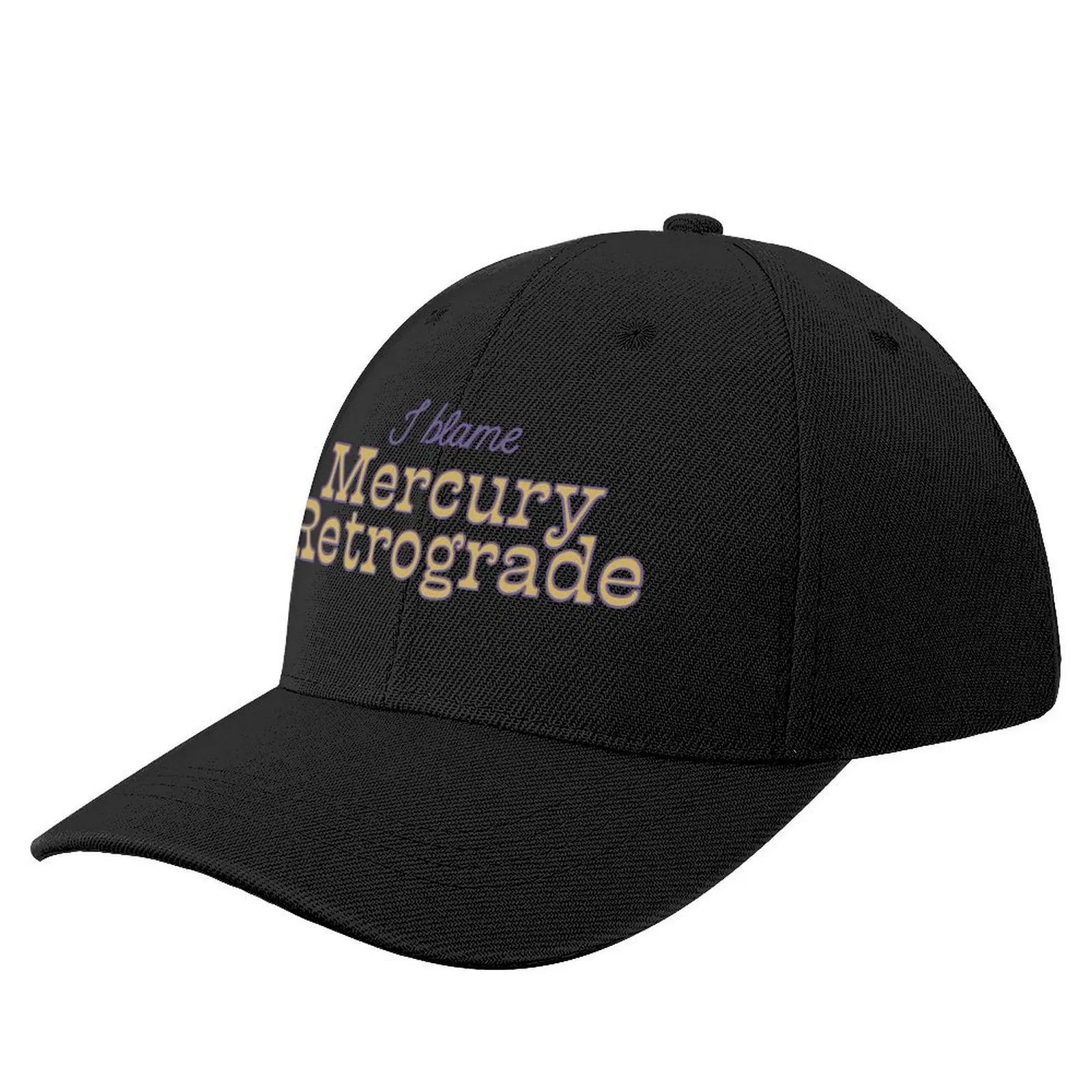 I Blame Mercury Retrograde Baseball Cap Military Tactical Cap Hip Hop Big Size Hat Luxury Woman Men's