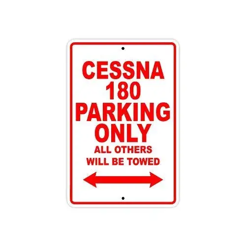 Great Tin Sign Aluminum Cessna 180 Parking Only All Others Will Be Towed Plane Jet Pilot Aircraft Outdoor & Indoor Sign Wall