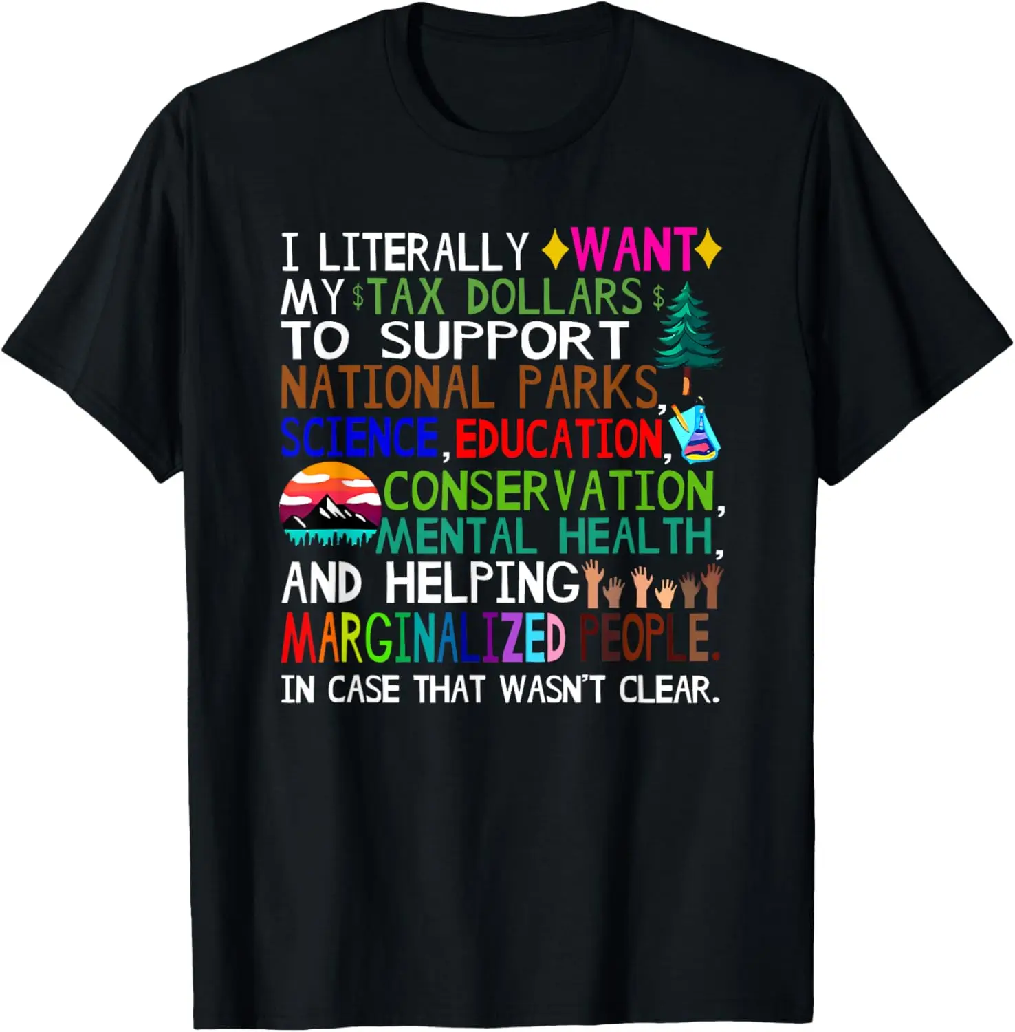 

Tax Dollars Support National Parks Science Education Mental Health Graphic Tee Unisex Casual Trip Cotton Shirt