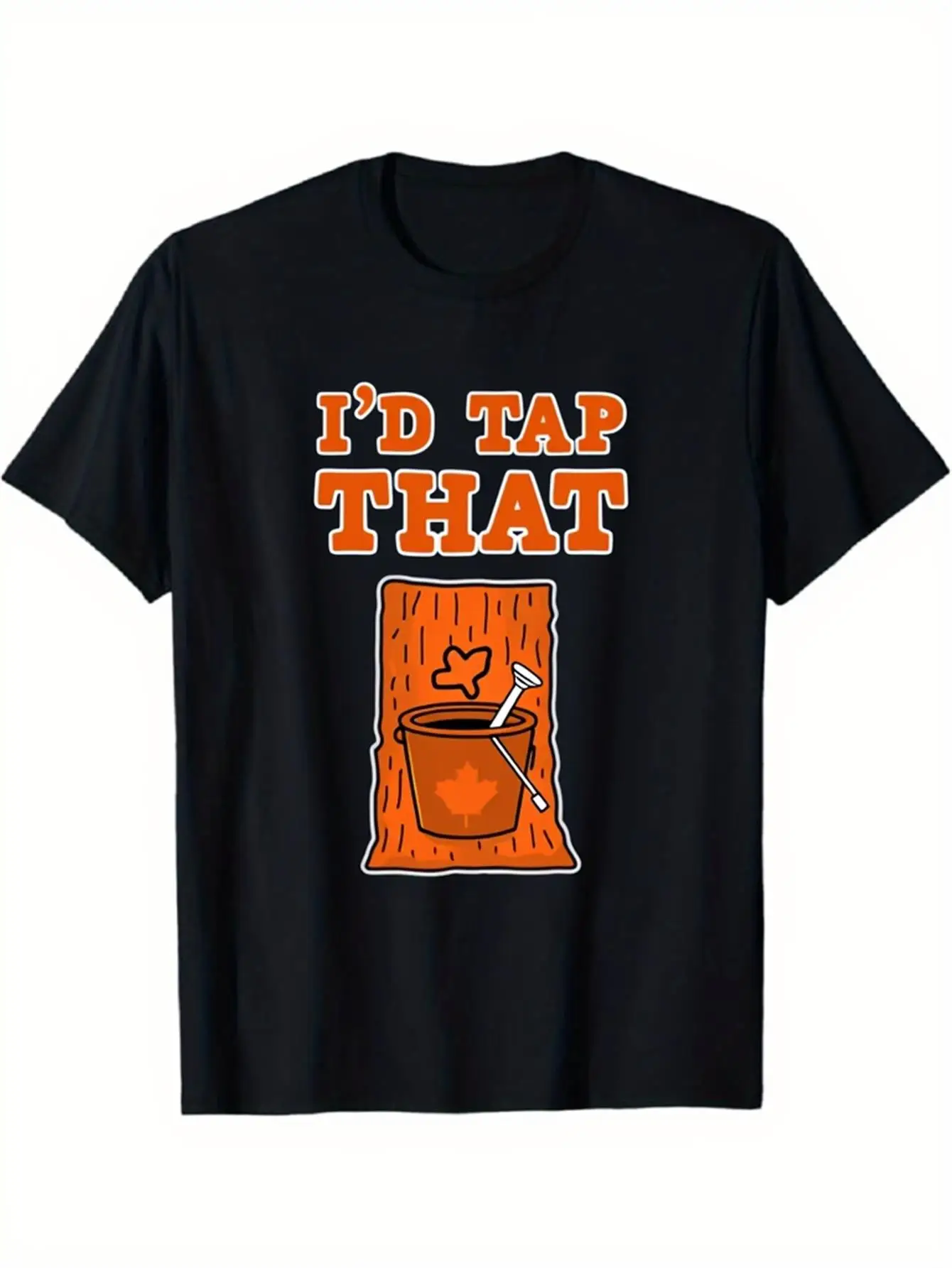 Funny Men's Black Graphic T-Shirt I'D Tap That Maple Syrup Bucket Tree Trunk Orange Bold Letter Print 100% Cotton Heavyweight Short Sleeve Casual Streetwear Tee