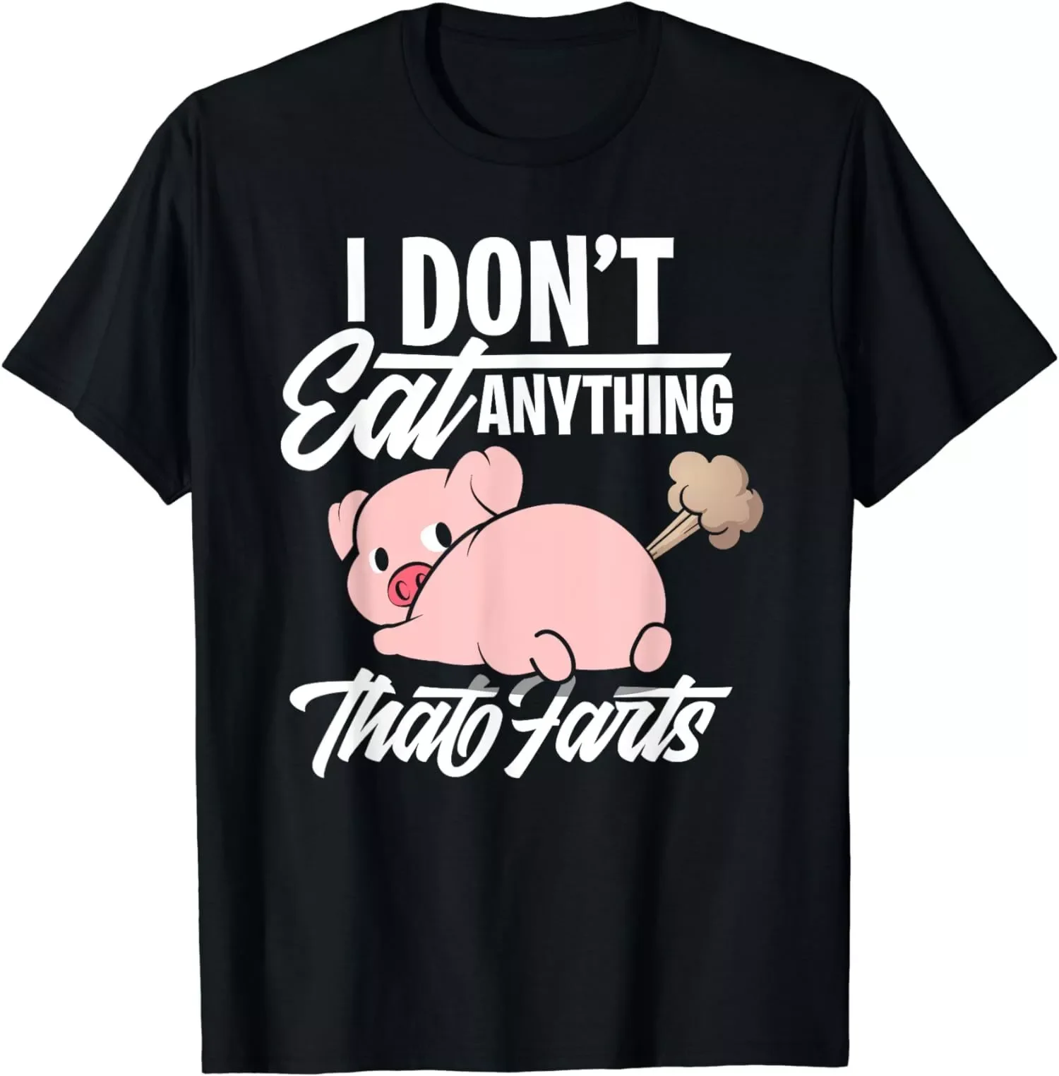 I Don't Eat Anything That Farts, Funny Vegan Animal Lover T-Shirt