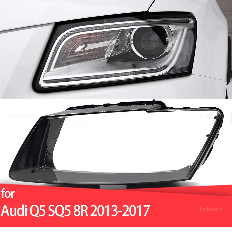 

For Audi Q5 SQ5 8R 2013-2017 Headlight Cover Car Headlamp Lens Glass Replacement Front Lamp Shade Auto Shell 2014 2015 2016
