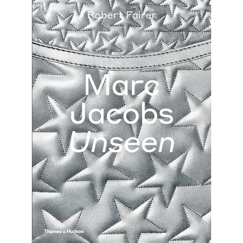 

MARC JACOBS UNSEEN Robert Fairer Thames And Hudson Ltd 9780500021606 Книга