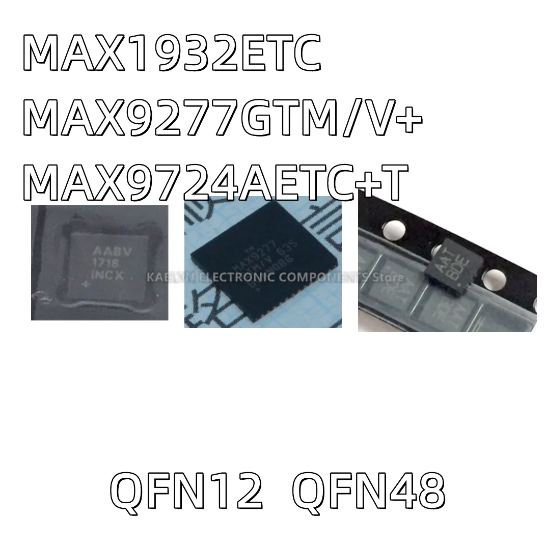 5PCS/LOT MAX1932ETC MAX1932 QFN12 AABV MAX9277GTM/V QFN48 MAX9277GTM/V+ MAX9724AETC+T AAT