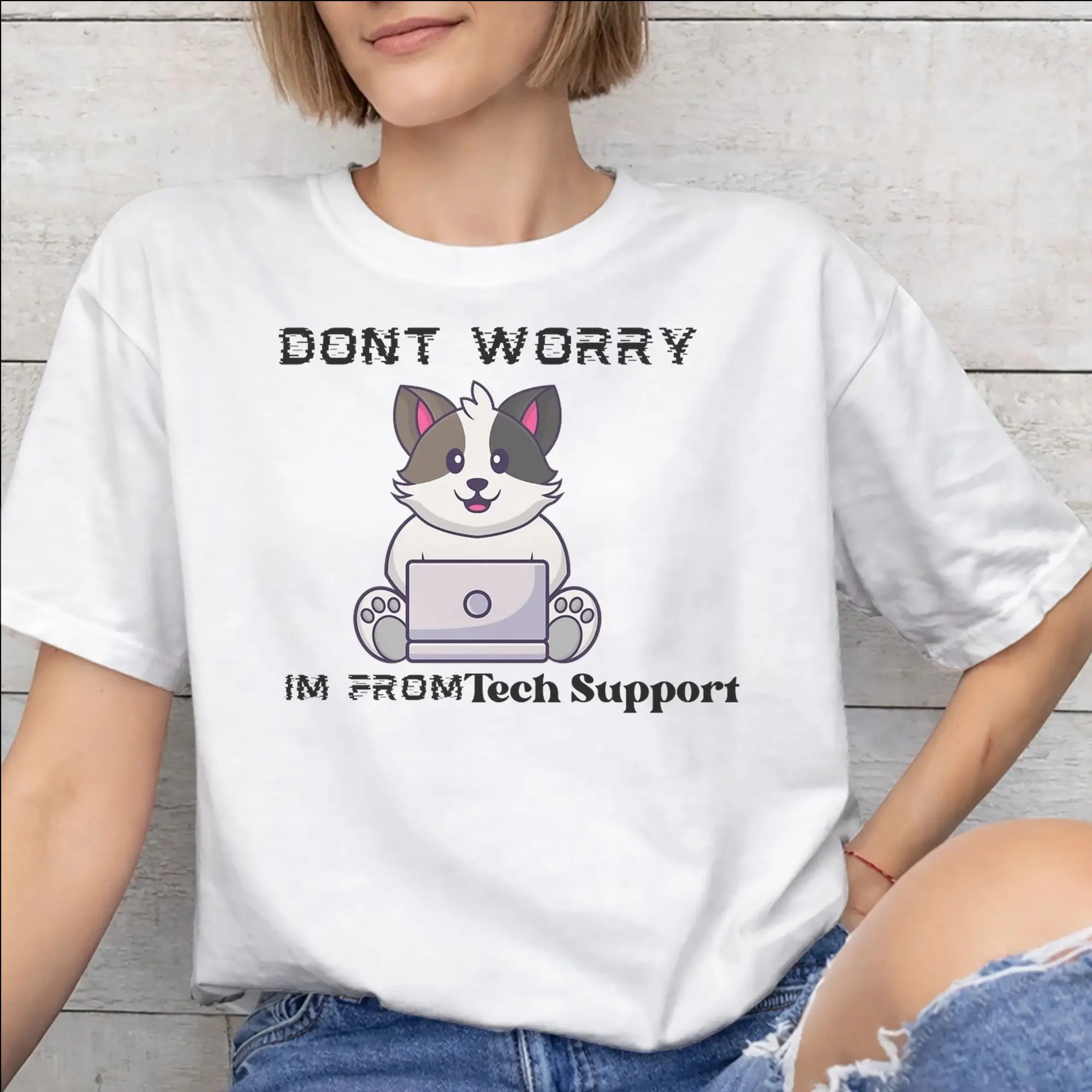Men Women Don't worry I'm from Tech Support  Shirt Cotton Graphic Printed Tee Shirts  Top Clothing