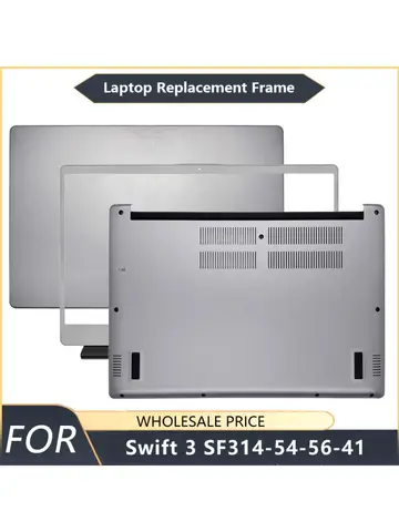 NEW For  Swift 3 SF314-54 SF314-56 S40-10 EX-214 N17W7 SF314-41 Laptop LCD Back Cover Front Bezel Bottom Case Laptop Frames