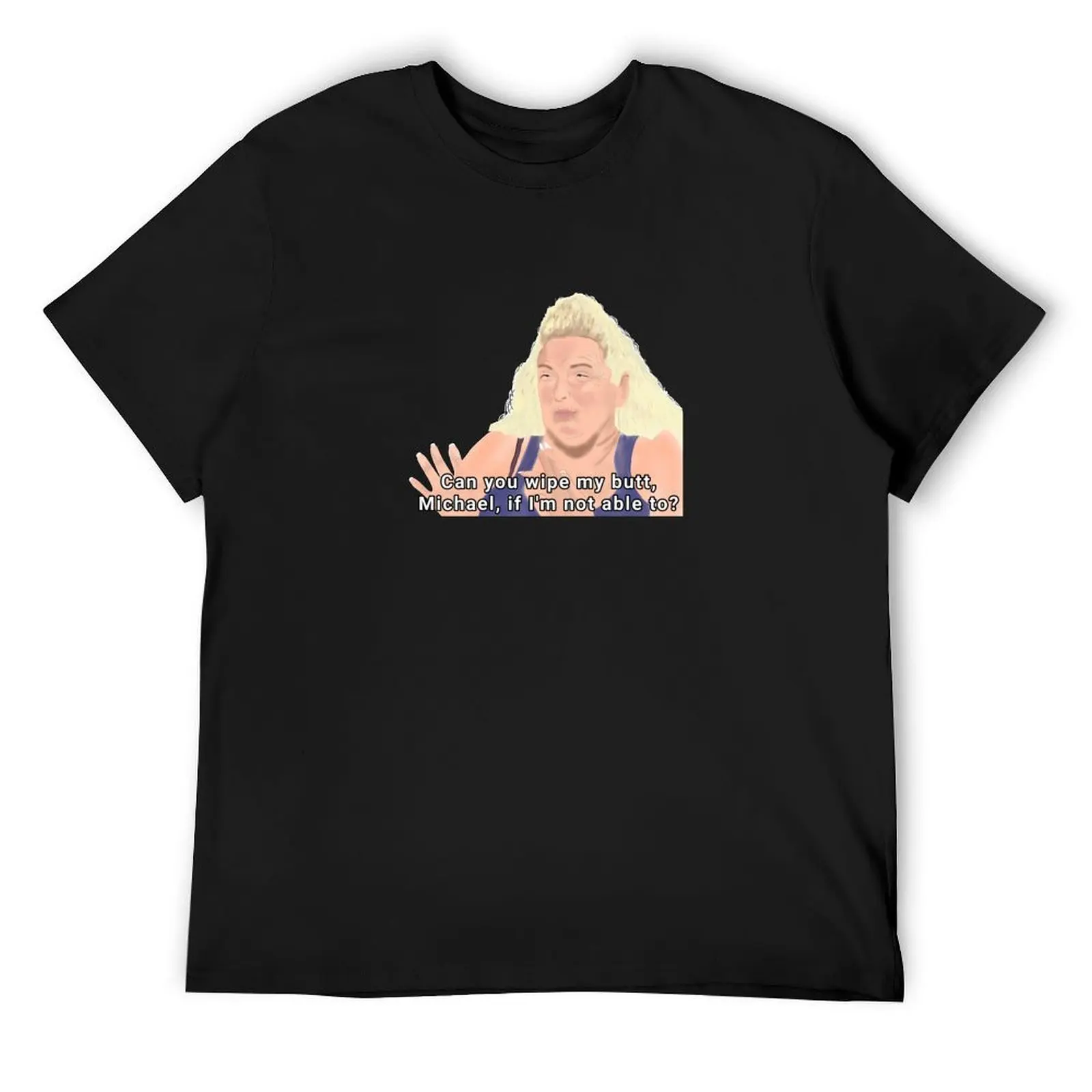 

Angela - Can you wipe my butt Michael - 90 day fiance T-Shirt basketball graphic tees animal prinfor boys T-shirt men