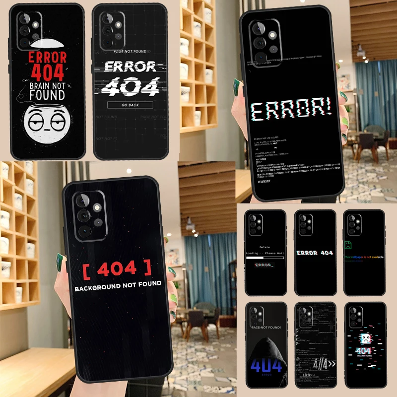 Error 404 not found Case For Samsung Galaxy A14 A34 A54 A52S A12 A22 A32 A52 A72 A13 A33 A53 A73 A31 A51 A71