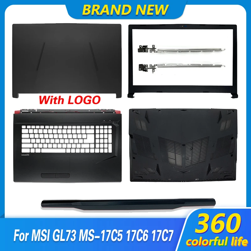 NEW For MSI GL73 8RC/8RD(MS-17C6)/GL73 8RE/GL73 7RD Series LCD Back Cover/Front Bezel/Hinges/Palmrest/Bottom Case Plastic 17.3\