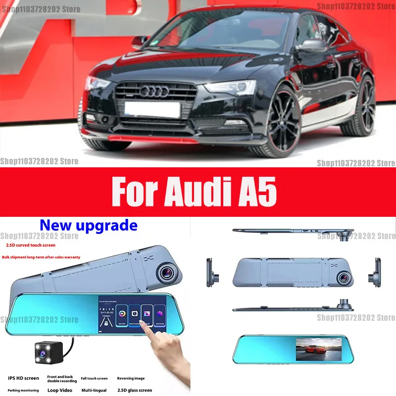 

For Audi A5 Camera Car Touch Screen Video Recorder Rearview mirror Dash Cam Front and Rear Camera Mirror DVR