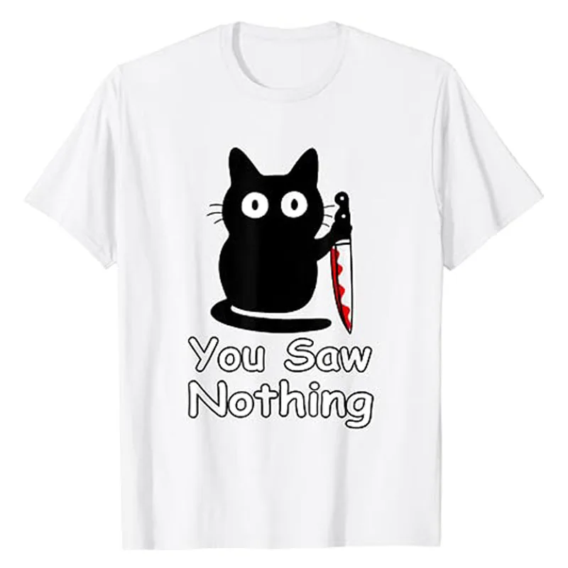 

Funny Cat You Saw Nothing, Humorous Black Cat Gift Idea T-Shirt Halloween Costume Gifts Cute Kitty Lover Comics Graphic Tee Tops